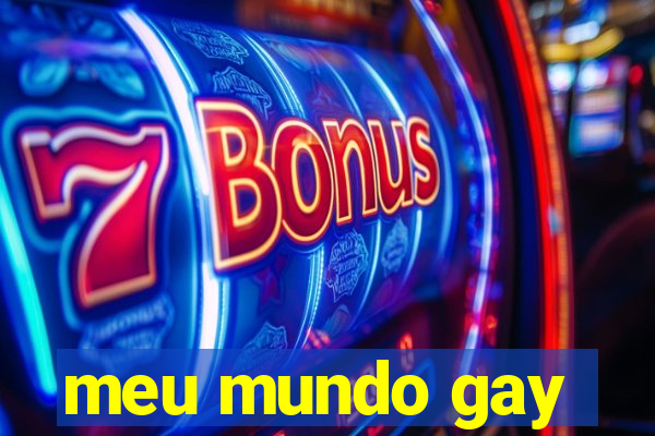 meu mundo gay